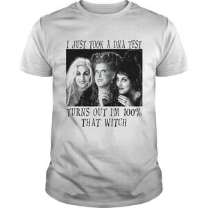 Hocus Pocus I Just Took A Dna Test Turns Out Im 100 That Witch Shirt